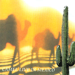 Camel - Live in Mexico 2001