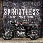  Sproutless - Insights from Retrospect