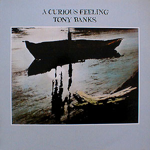 Tony Banks - A Curious Feeling