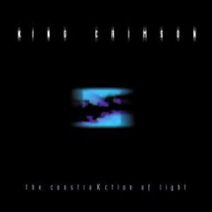 King Crimson - Construcktion of Light