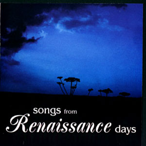 Renaissance - Songs from Renaissance Days